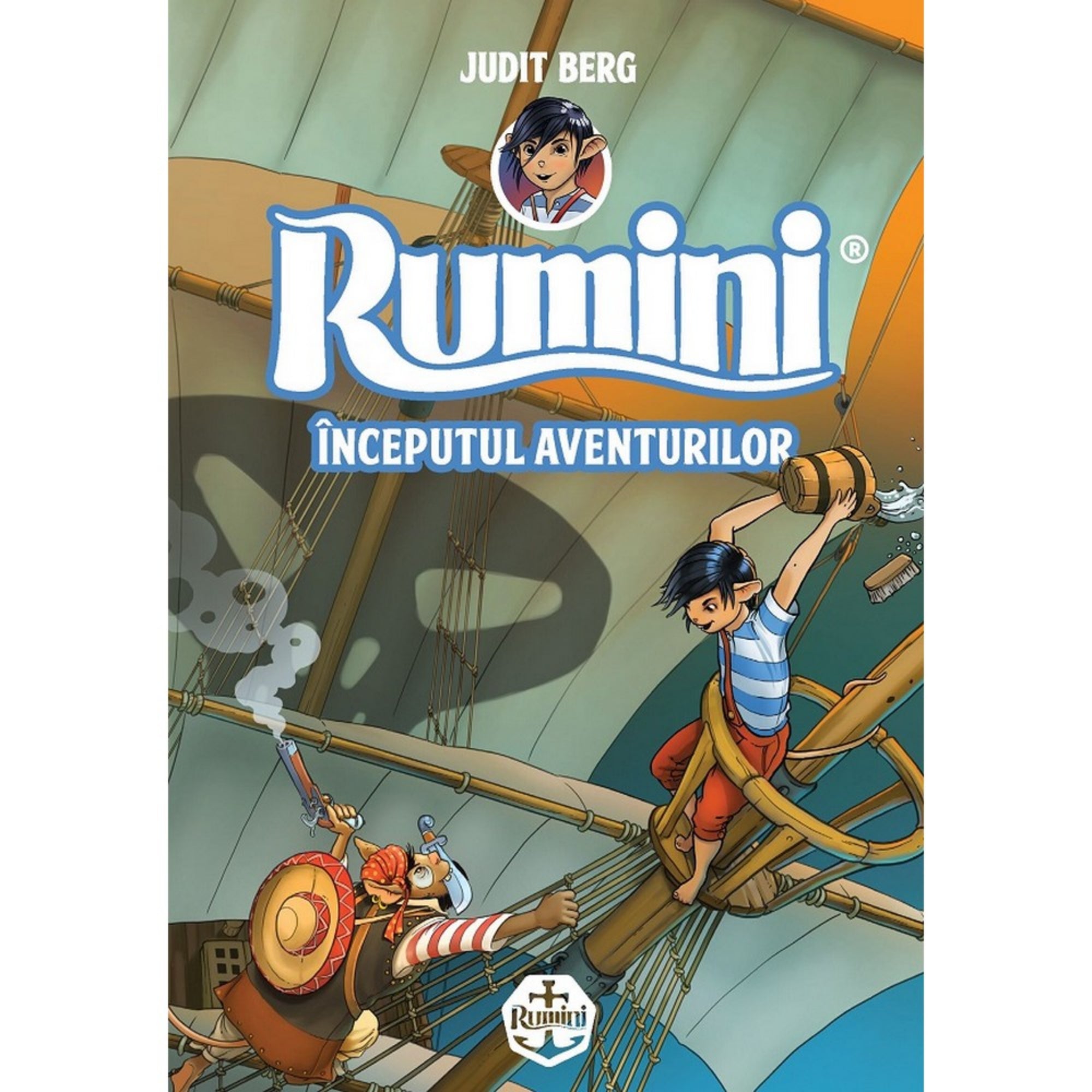 Berg Judit Rumini – Începutul aventurilor című román nyelvű könyvének borítója, amelyen Rumini, a matrózegér egy kalózhajó árbocán kapaszkodik, kezében vödörrel és kefével. Alatta egy kalóz támad pisztollyal, a háttérben a vitorlák és a tenger látható. Az illusztráció kalandos, tengeri hangulatot idéz.