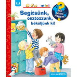 Segítsünk, osztozzunk, béküljünk ki! Mit? Miért? Hogyan? Mini (40.) magyar nyelvű könyv