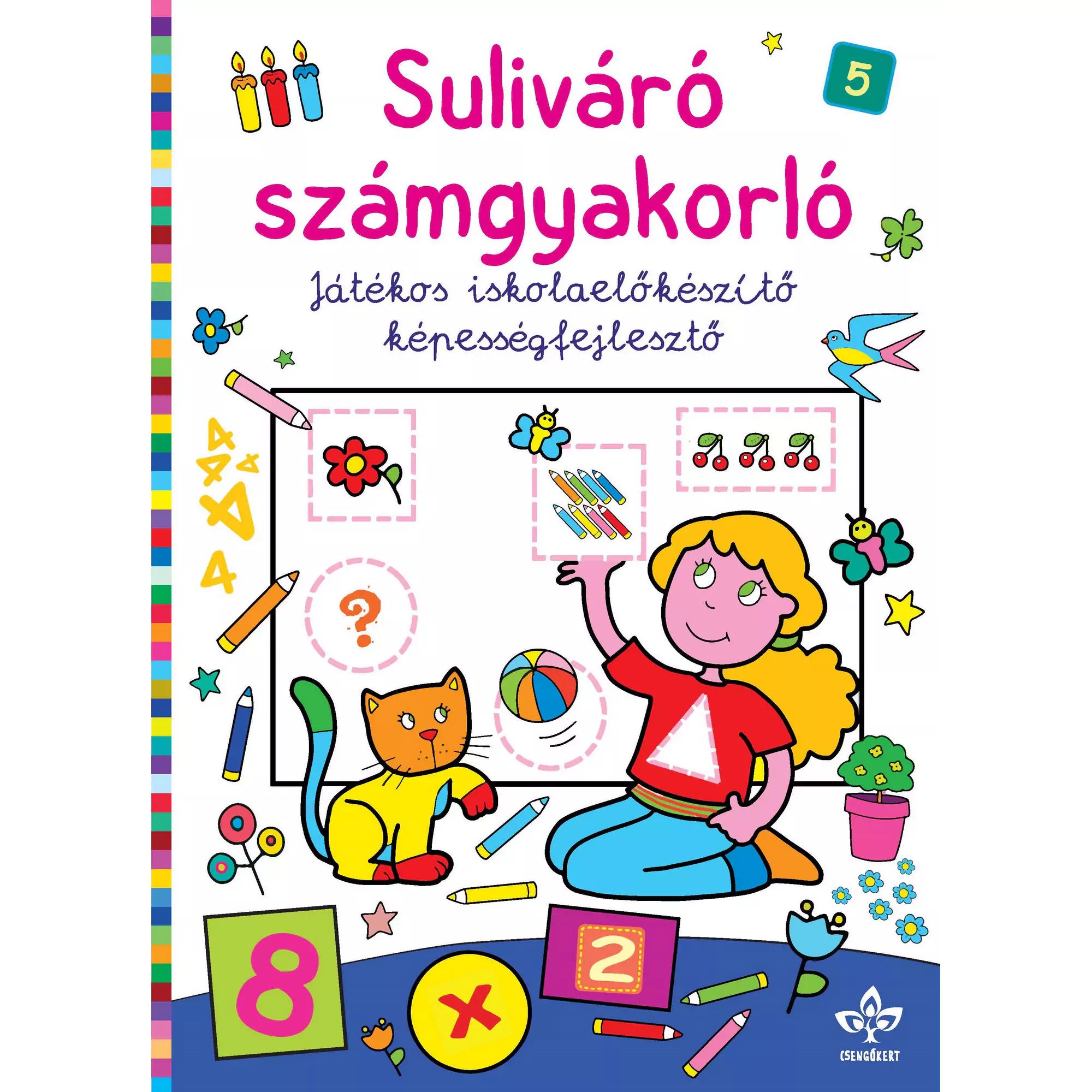 A „Suliváró számgyakorló” című játékos iskolaelőkészítő képességfejlesztő munkafüzet borítója, amelyen egy kislány cicával, számokkal, színes ceruzákkal és formákkal díszített tanulási jelenet látható.