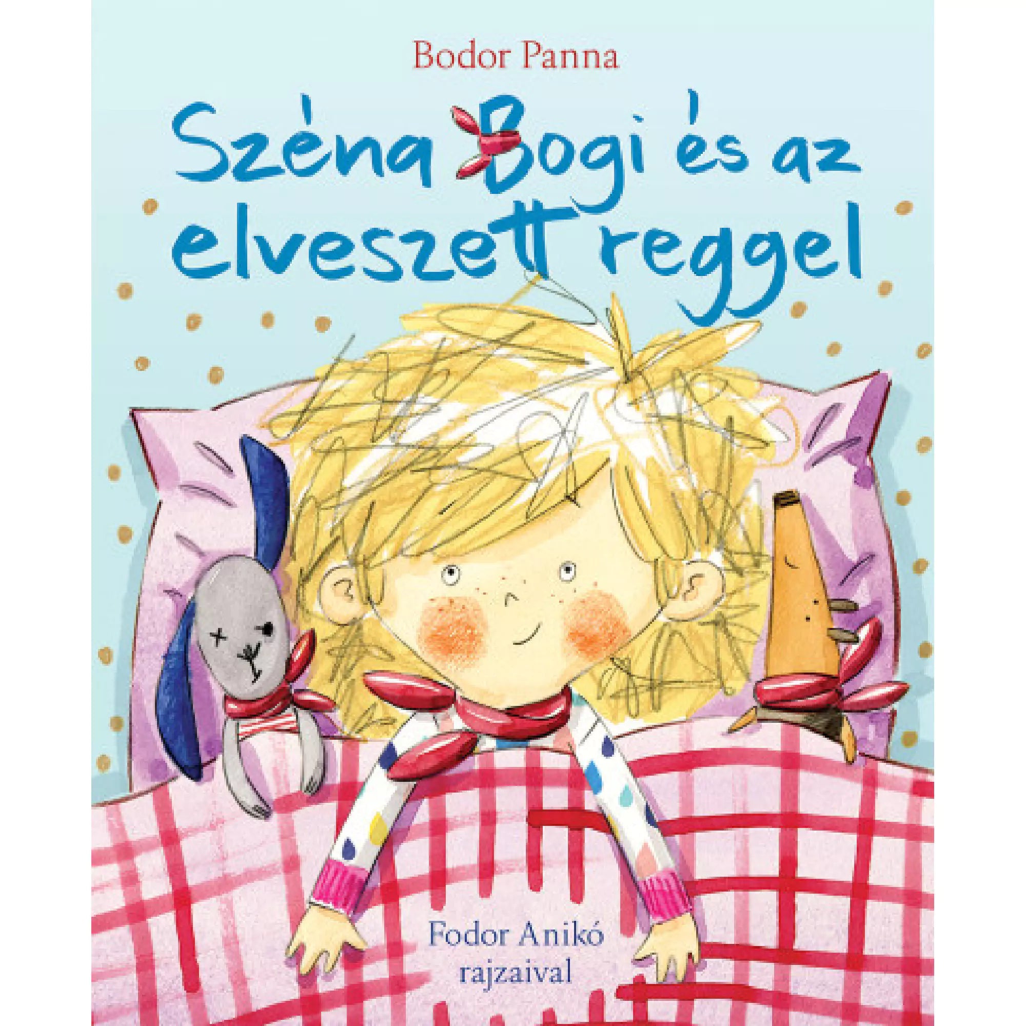 A „Széna Bogi és az elveszett reggel” című könyv borítója, amelyen egy kócos szőke hajú kislány fekszik ágyban, piros kockás takaró alatt, két oldalán egy plüss nyúl és egy játék róka. A háttér világoskék, arany pöttyökkel díszítve, a cím kék betűkkel, a szerző neve pirossal olvasható.