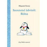 Szeretettel üdvözöl: Bálna, magyar nyelvű könyv