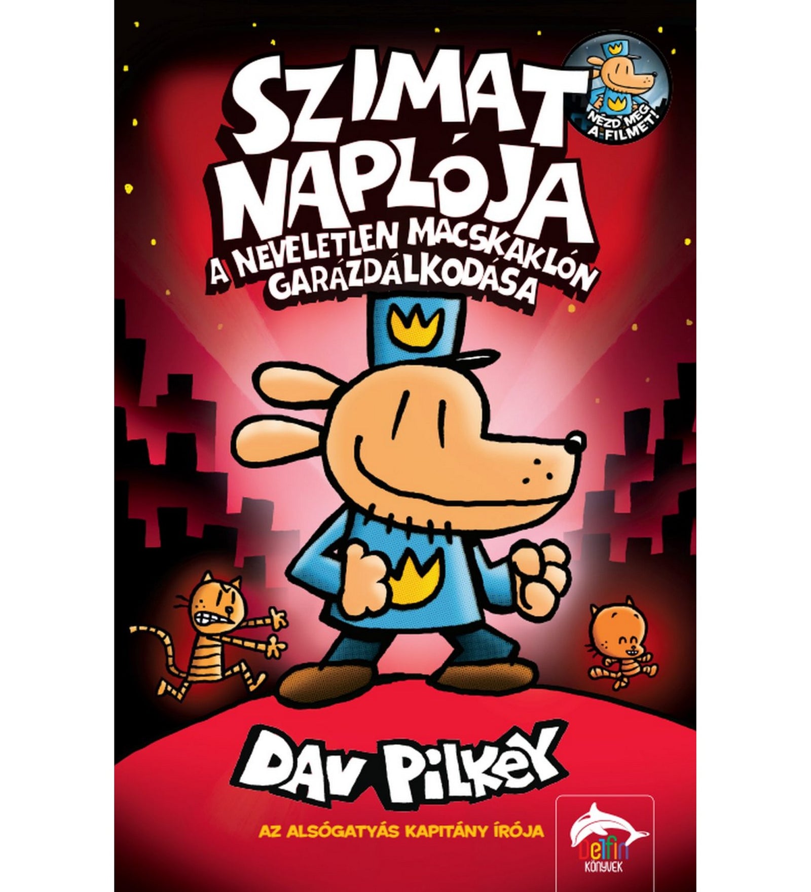„A Szimat naplója – A neveletlen macskaklón garázdálkodása könyv borítója, középen a kutyarendőr figurával, piros városi háttérrel és két csínytevő macskával.”
