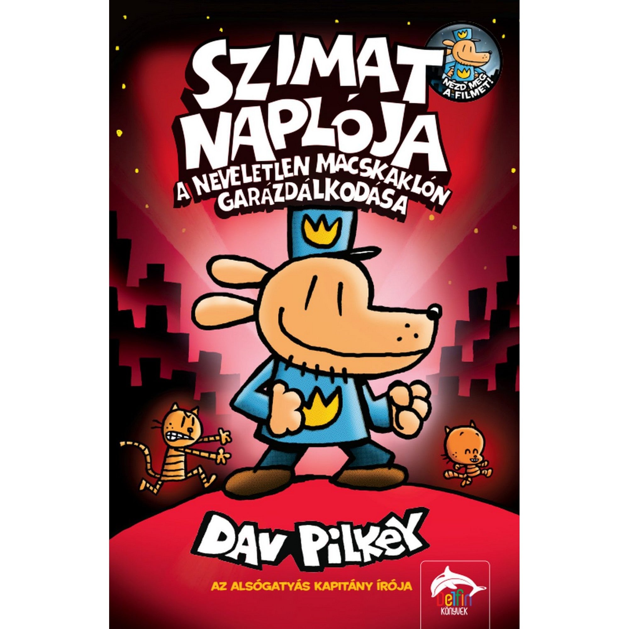 „A Szimat naplója – A neveletlen macskaklón garázdálkodása könyv borítója, középen a kutyarendőr figurával, piros városi háttérrel és két csínytevő macskával.”