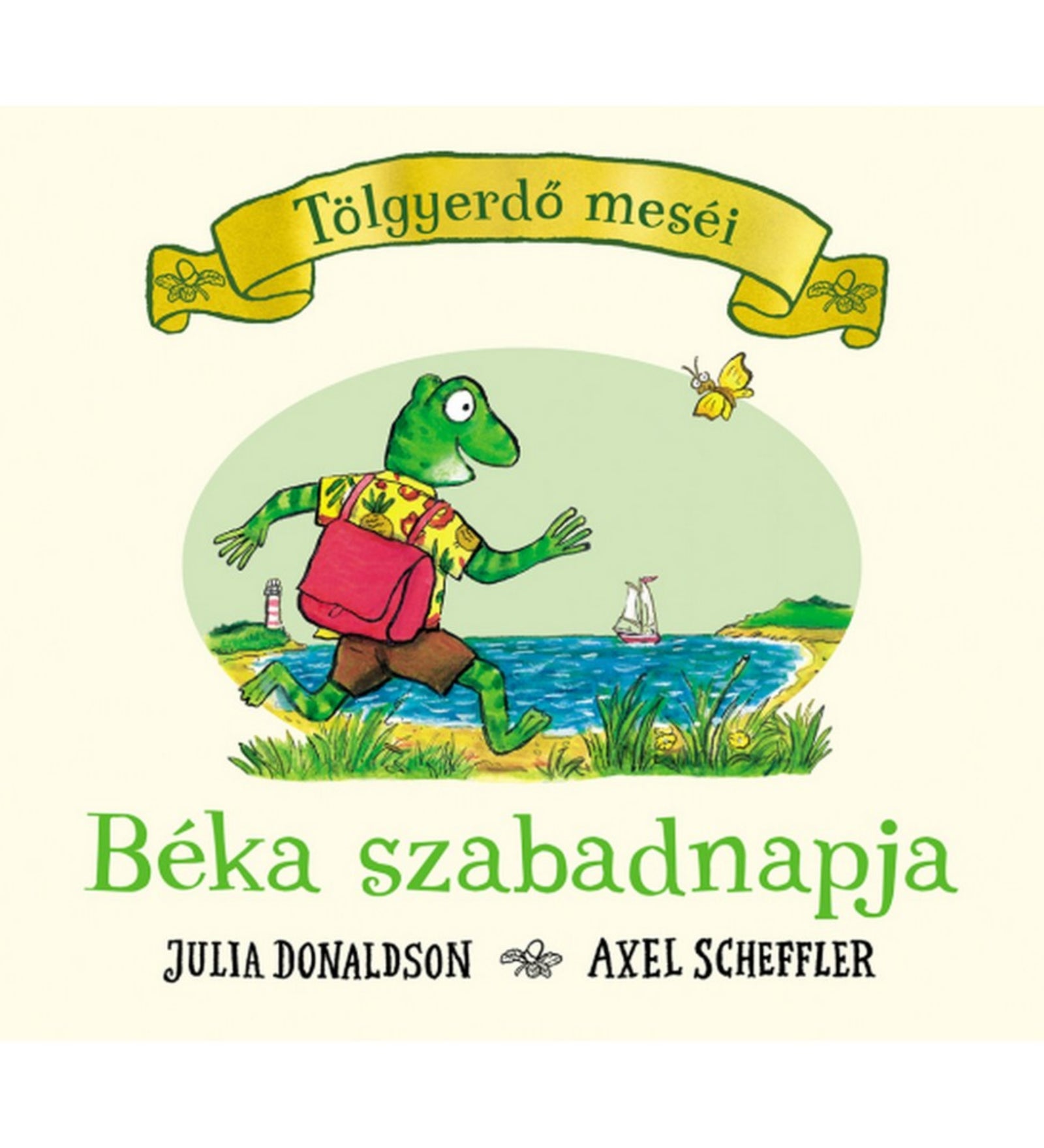 Tölgyerdő meséi – Béka szabadnapja című könyv borítója, amelyen egy zöld béka piros táskával vidáman sétál a tengerparton, háttérben hajóval és világítótoronnyal, Julia Donaldson és Axel Scheffler illusztrációival.
