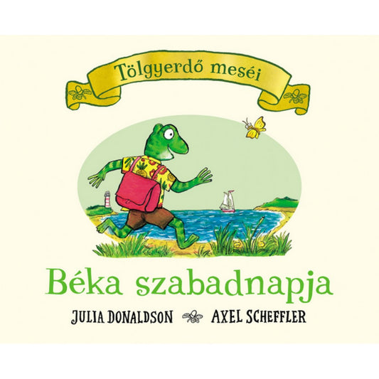 Tölgyerdő meséi – Béka szabadnapja című könyv borítója, amelyen egy zöld béka piros táskával vidáman sétál a tengerparton, háttérben hajóval és világítótoronnyal, Julia Donaldson és Axel Scheffler illusztrációival.