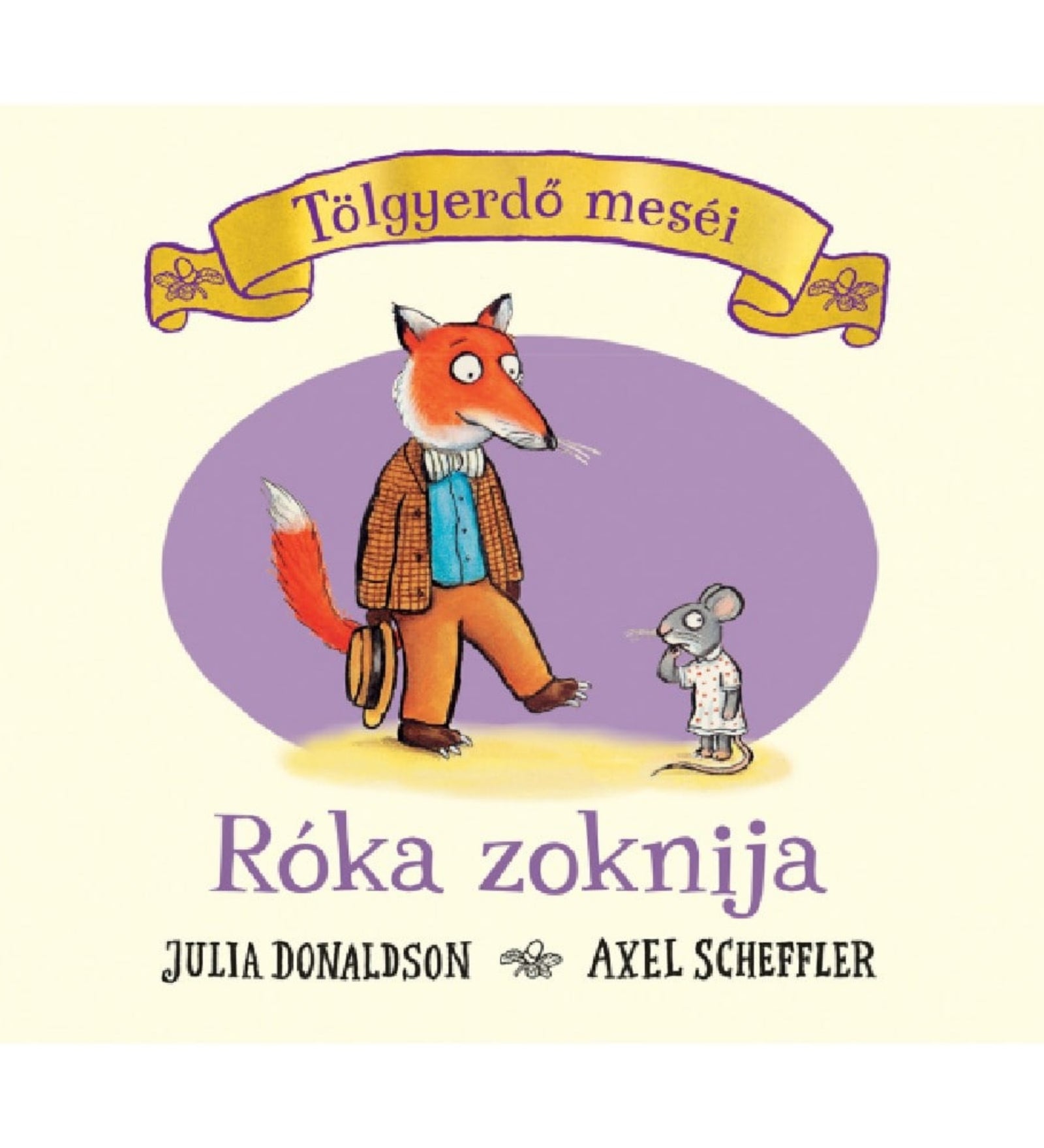 Tölgyerdő meséi – Róka zoknija könyv borítója, amelyen egy elegáns barna kabátos róka beszélget egy apró, ruhás egérrel, világos háttér előtt.
