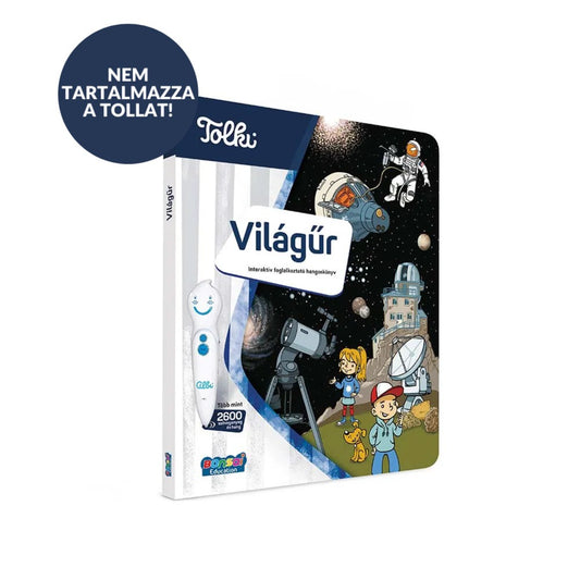 Tolki Világűr interaktív könyv borító, űrhajós, bolygók és távcső illusztrációval, valamint „Nem tartalmazza a tollat” felirat a képen.