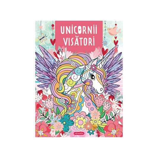 Unicornii visători coperta carte de colorat care ilustreaza un unicorn