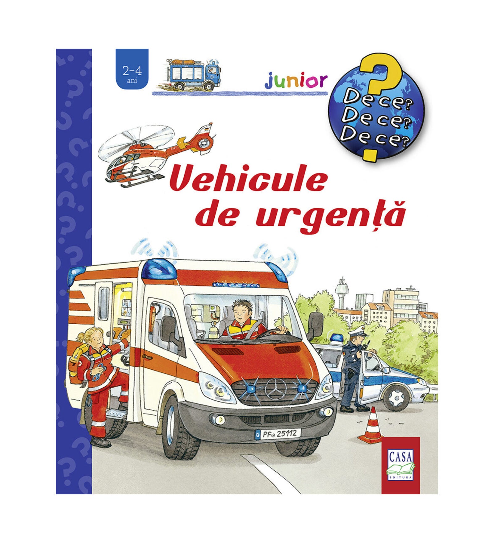 Vehicule de urgență – gyerekkönyv borító, amelyen mentőautó, mentősök, rendőrautó és helikopter látható városi háttérrel.