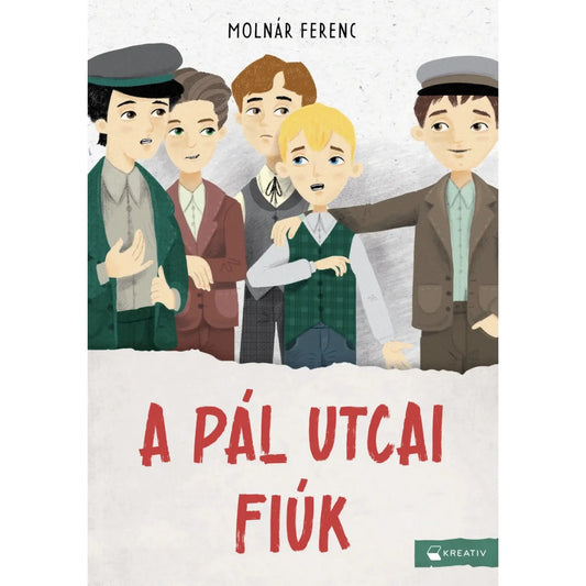 A Pál utcai fiúk című ifjúsági regény borítója Molnár Ferenctől, a történet főszereplőit ábrázoló illusztrációval.