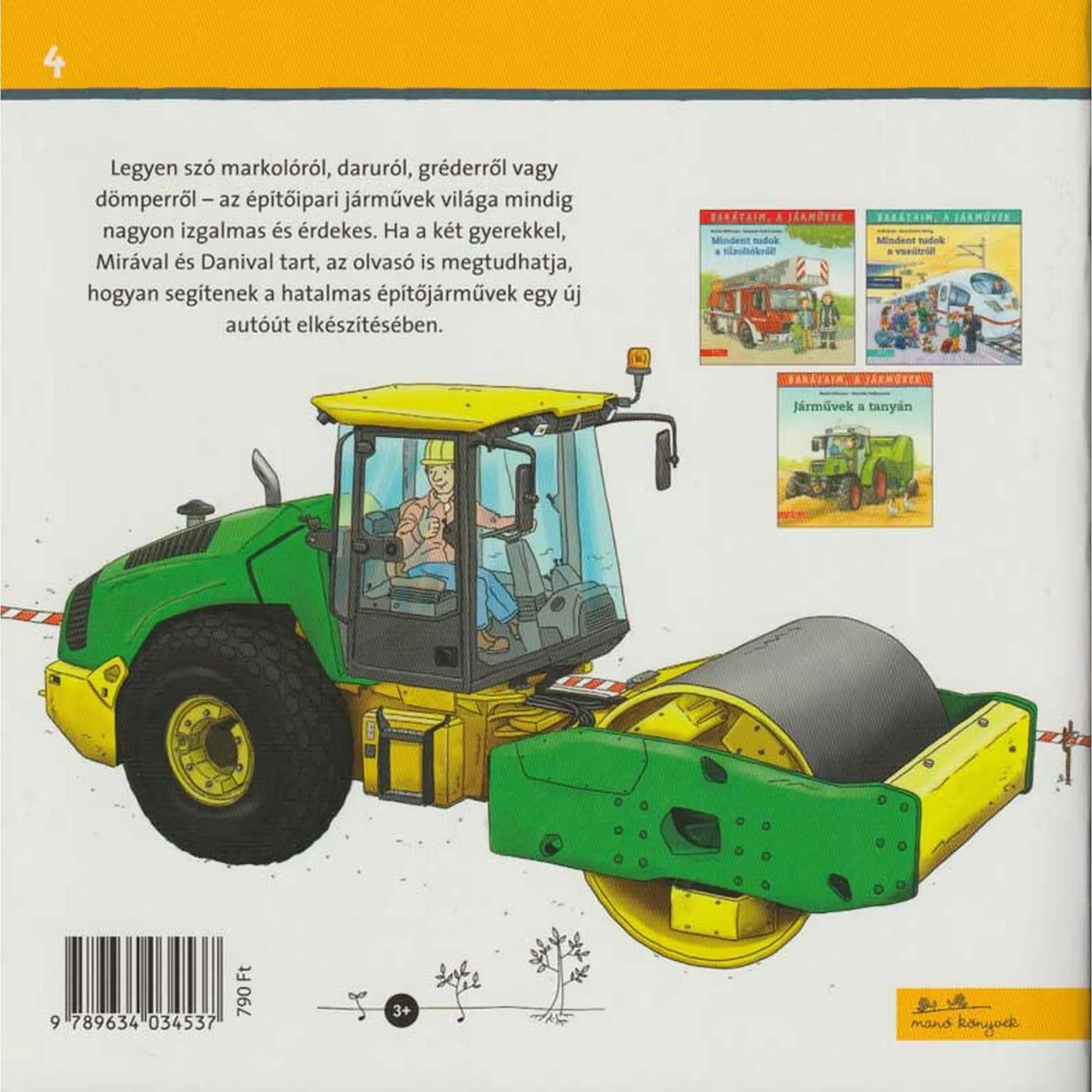„Barátaim, a járművek – Járművek az építkezésen könyv hátlapja, zöld úthengerrel és a sorozat további köteteinek képeivel.”
