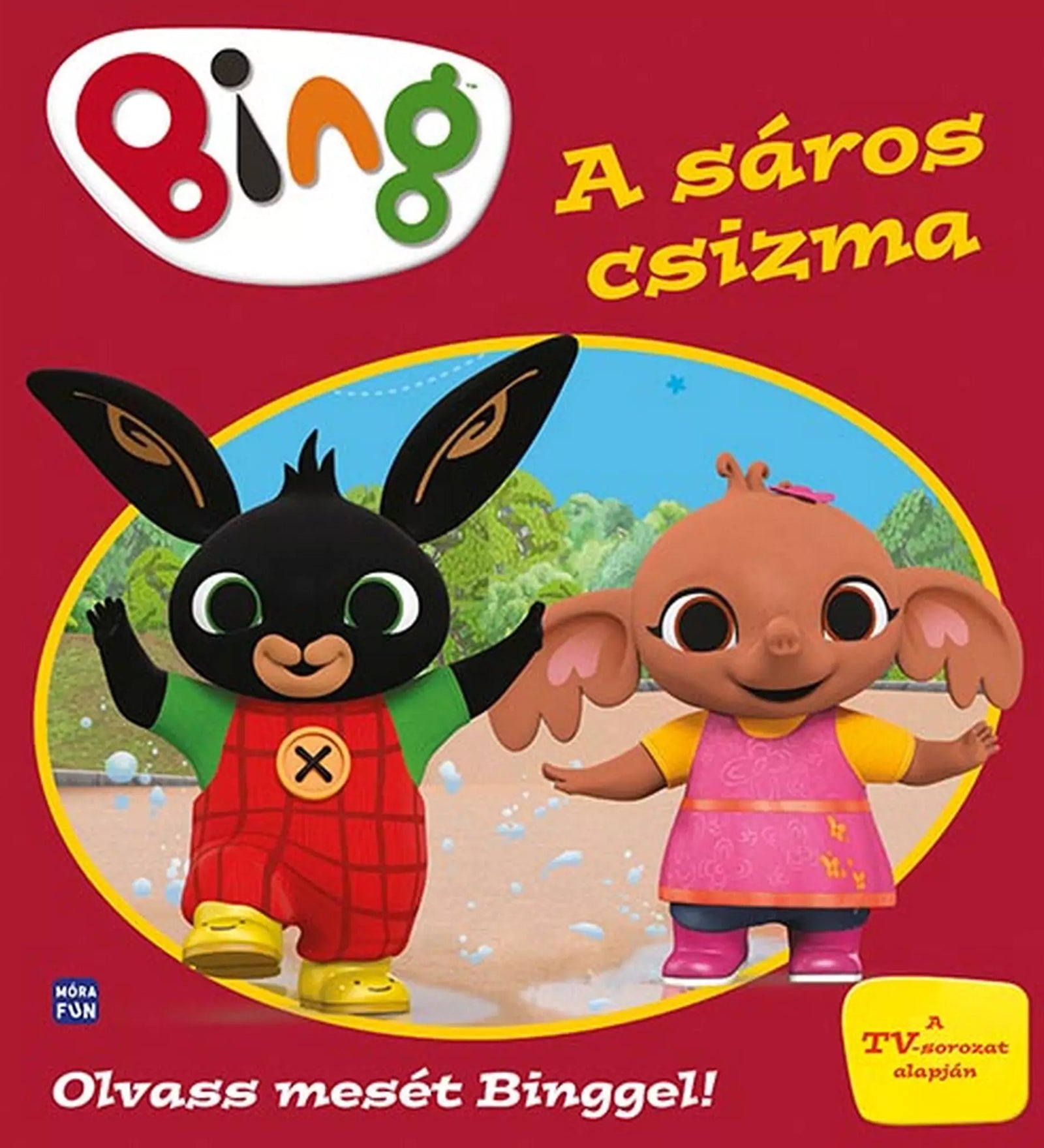 A „Bing – A sáros csizma” című gyerekkönyv borítója, amelyen Bing és Sula boldogan ugrálnak pocsolyában sárga és rózsaszín csizmában, színes háttérrel, a népszerű TV-sorozat alapján készült könyv részeként.
