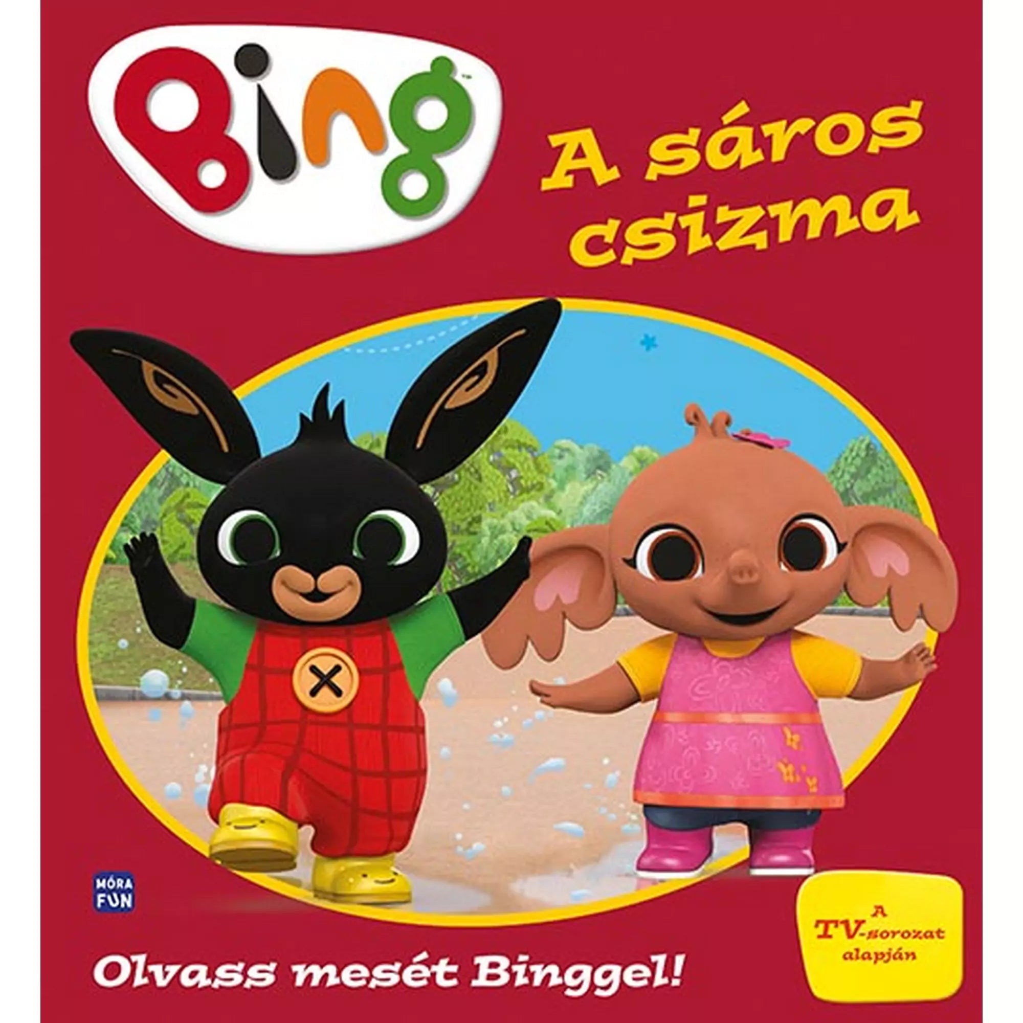 A „Bing – A sáros csizma” című gyerekkönyv borítója, amelyen Bing és Sula boldogan ugrálnak pocsolyában sárga és rózsaszín csizmában, színes háttérrel, a népszerű TV-sorozat alapján készült könyv részeként.