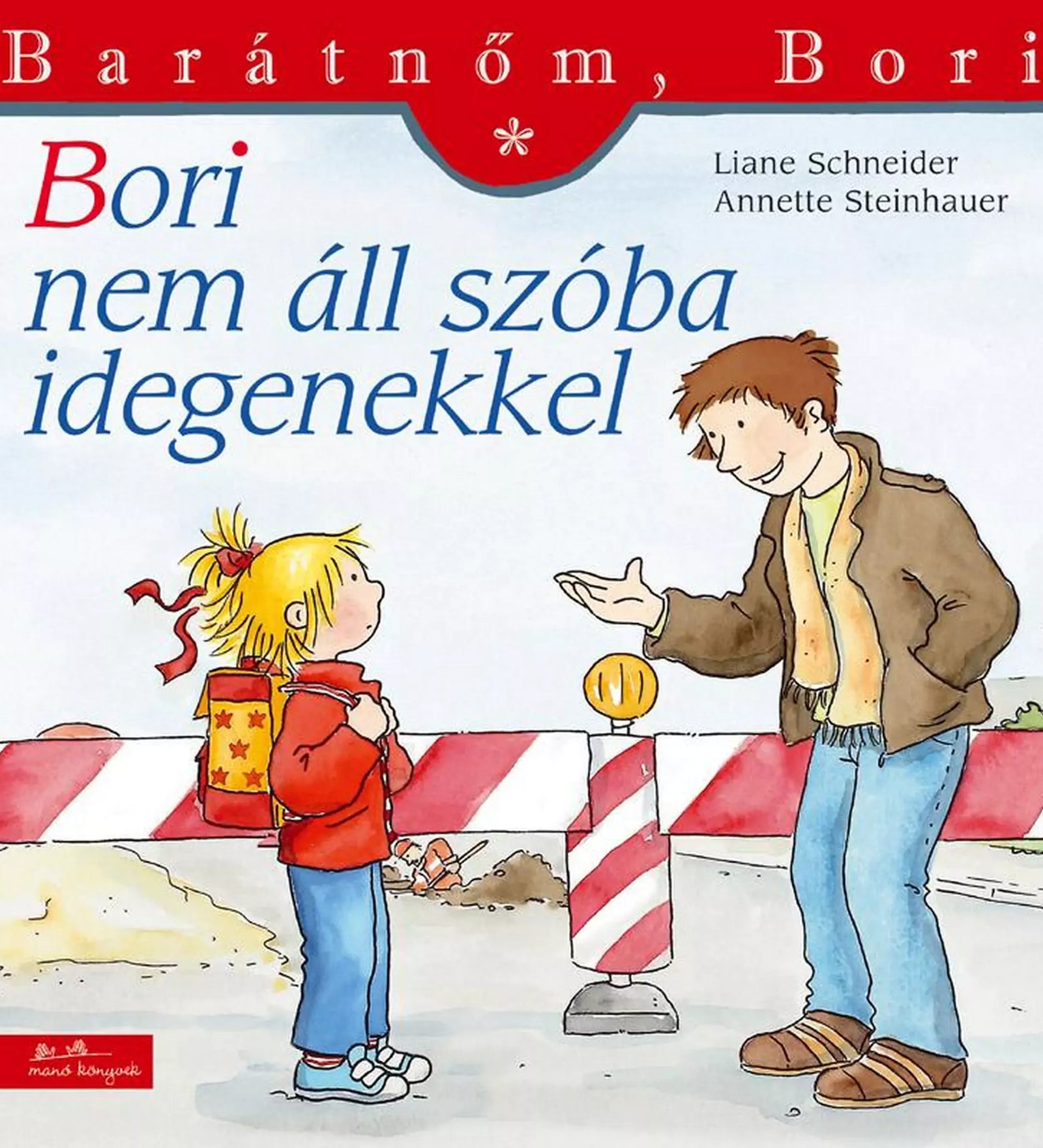 Borító a „Barátnőm, Bori – Bori nem áll szóba idegenekkel” című könyvhöz, amelyen Bori hátizsákkal áll, miközben egy idegen férfi beszél hozzá az utcán.