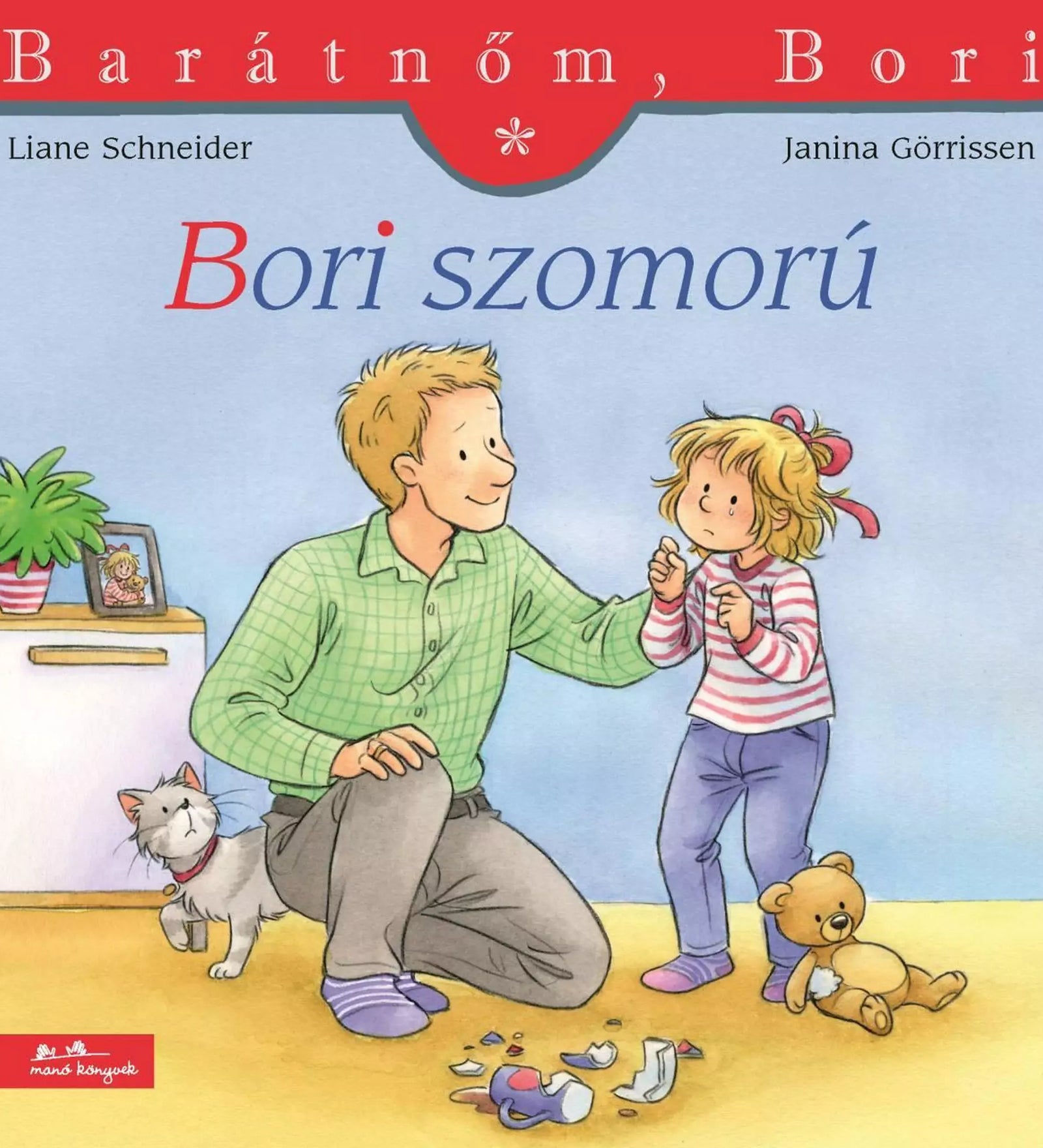 Borító a „Barátnőm, Bori – Bori szomorú” című könyvhöz, amelyen Bori letört arccal áll apukája mellett, a földön egy összetört bögre darabjai hevernek.