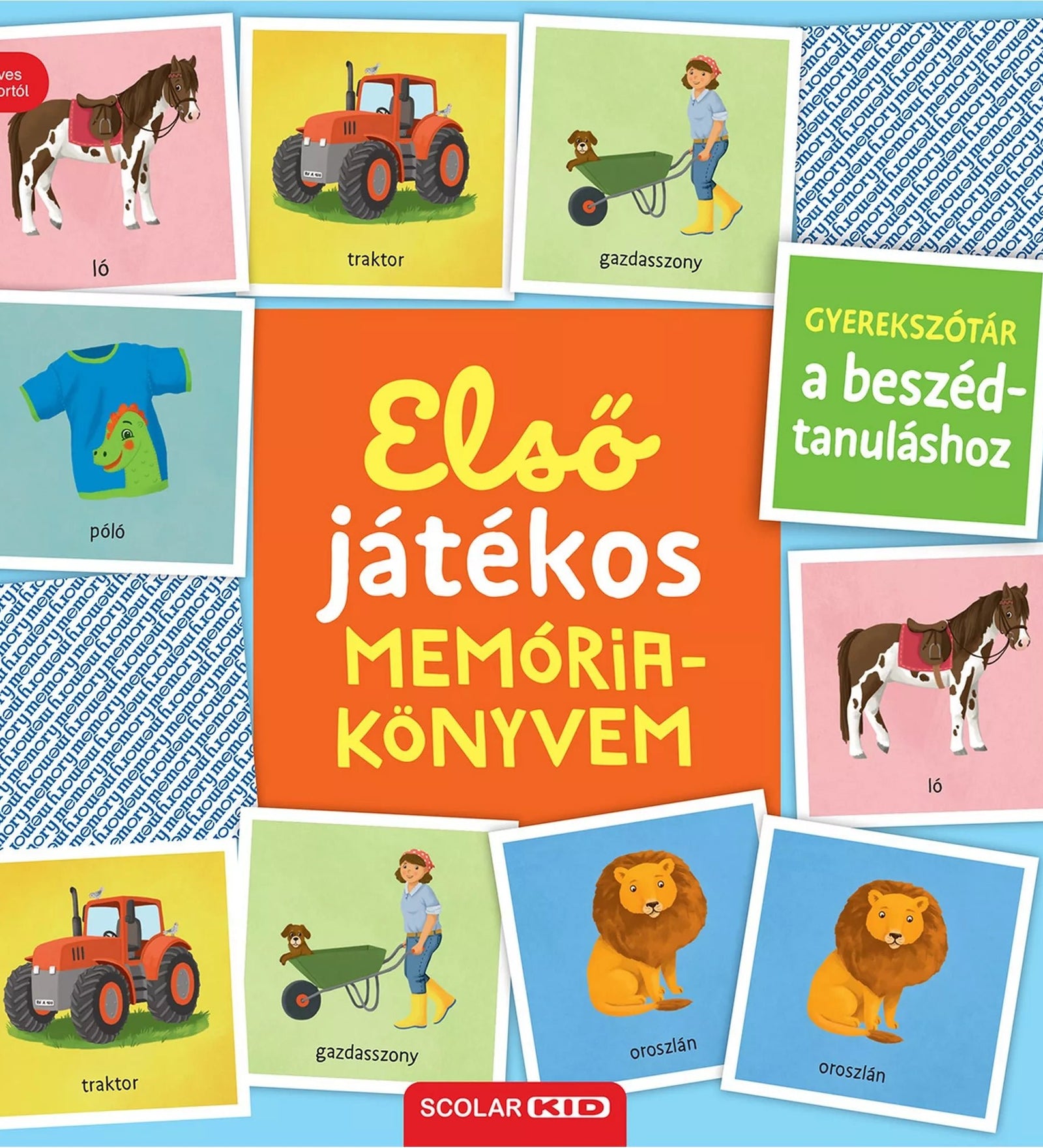 Első játékos memóriakönyvem” borítója látható, színes illusztrációkkal: ló, traktor, gazdasszony talicskával és póló képei, valamint két oroszlánpár. A borítón feliratok szerepelnek: „2 éves kortól”, „Gyerekszótár a beszédtanuláshoz” és „Első játékos memóriakönyvem”. A háttér világoskék, középen narancssárga címmezővel.