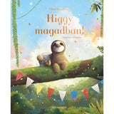 Higgy magadban! magyar nyelvű könyv