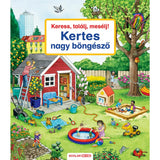 Keress, találj, mesélj! Kertes nagy böngésző magyar nyelvű könyv