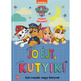 Mancs Őrjárat: Jó éjt, kutyik! Esti mesék nagy könyve, magyar nyelvű könyv