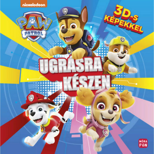 „Mancs Őrjárat: Ugrásra készen” című könyv borítója, vidám, 3D-s hatású képekkel a népszerű kutyahősökkel – Chase, Marshall, Skye és Rubble szerepelnek a dinamikus, színes háttér előtt.