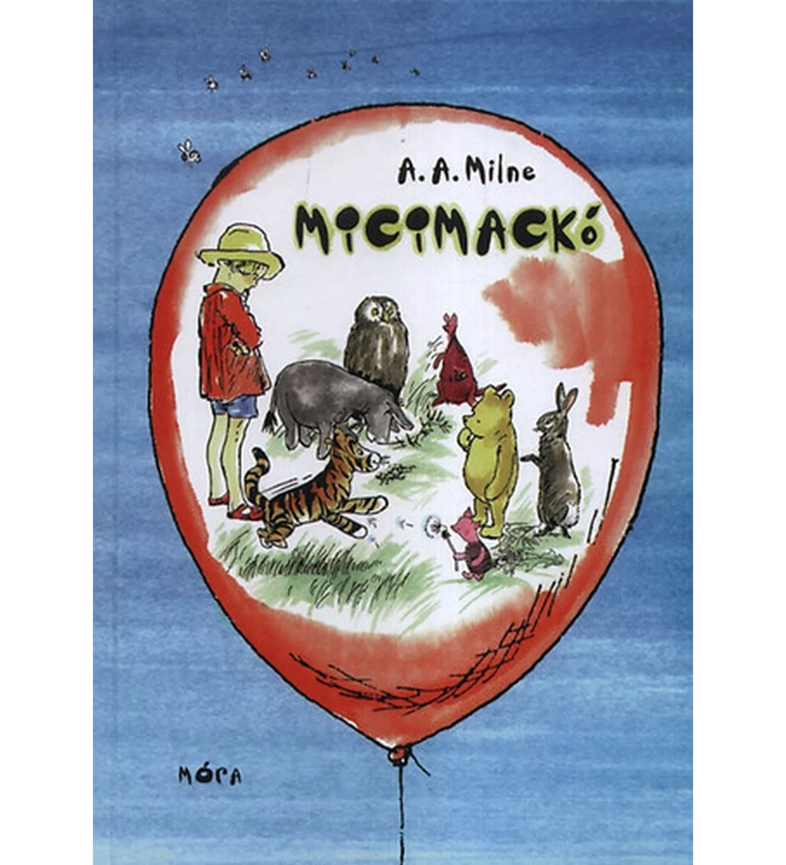 A. A. Milne Micimackó című könyvének borítója. A képen egy piros léggömb belsejében láthatók a Százholdas Pagony szereplői: Róbert Gida, Micimackó, Malacka, Tigris, Füles, Nyuszi, Bagoly és Kanga Zsebibabával. A háttér kék ég, a könyv kiadója a Móra.