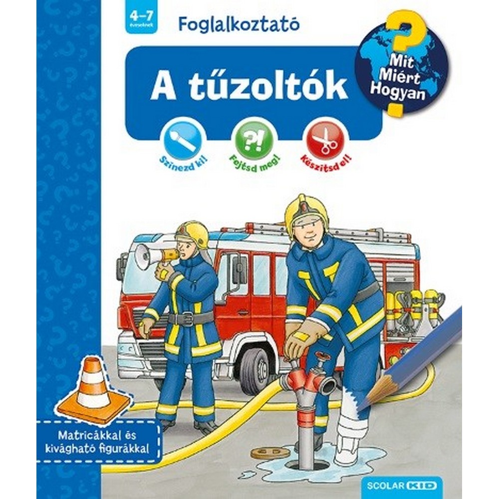 A tűzoltók - Mit? Miért? Hogyan? Foglalkoztató