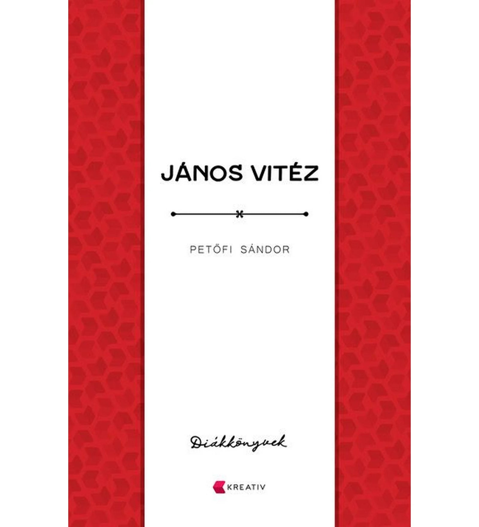 János vitéz – Petőfi Sándor című magyar nyelvű klasszikus regény a Diákkönyvek sorozatból.