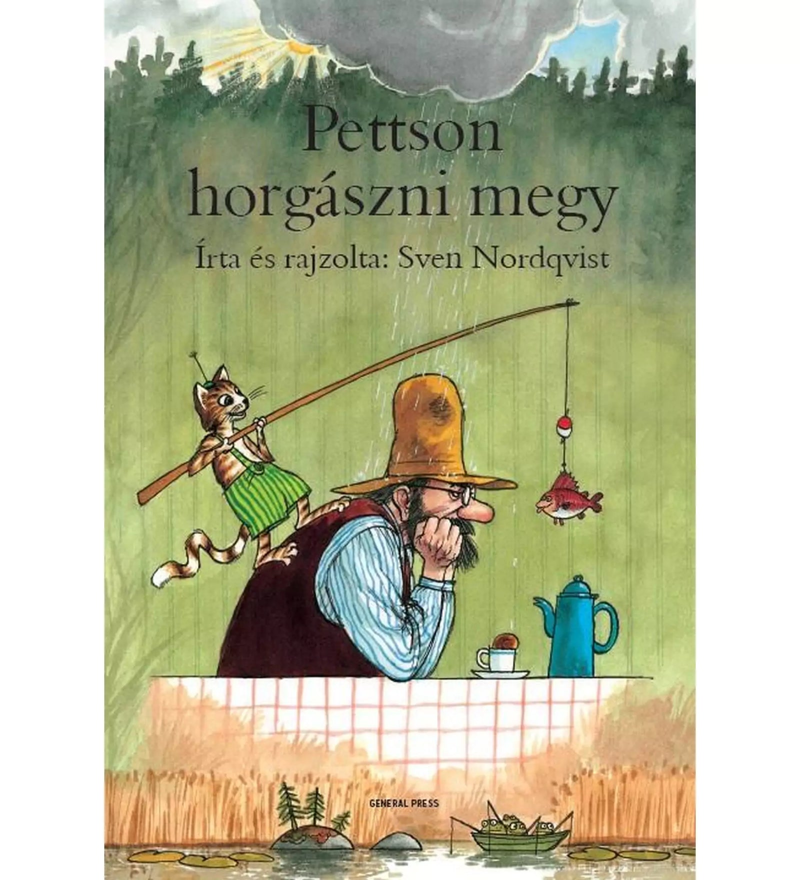 „Pettson horgászni megy” című könyv borítója, amelyen a kalapos Pettson bácsi szomorúan ül esőben, miközben a cirmos macskája, Findusz tartja a horgászbotot. A háttérben egy felhőből eső zuhog, a vízparton csésze, kanna és egy csónak is látható.