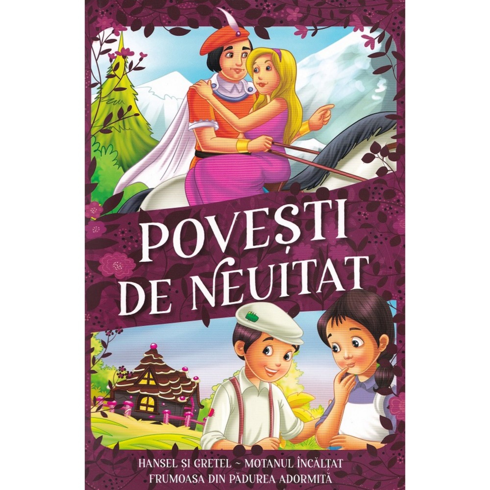 Povești de neuitat – Hansel și Gretel könyvborító: Színes mesekönyvborító, amelyen Hófehérke, Hansel és Gretel, valamint egy herceg és hercegnő látható varázslatos, erdei háttérrel.