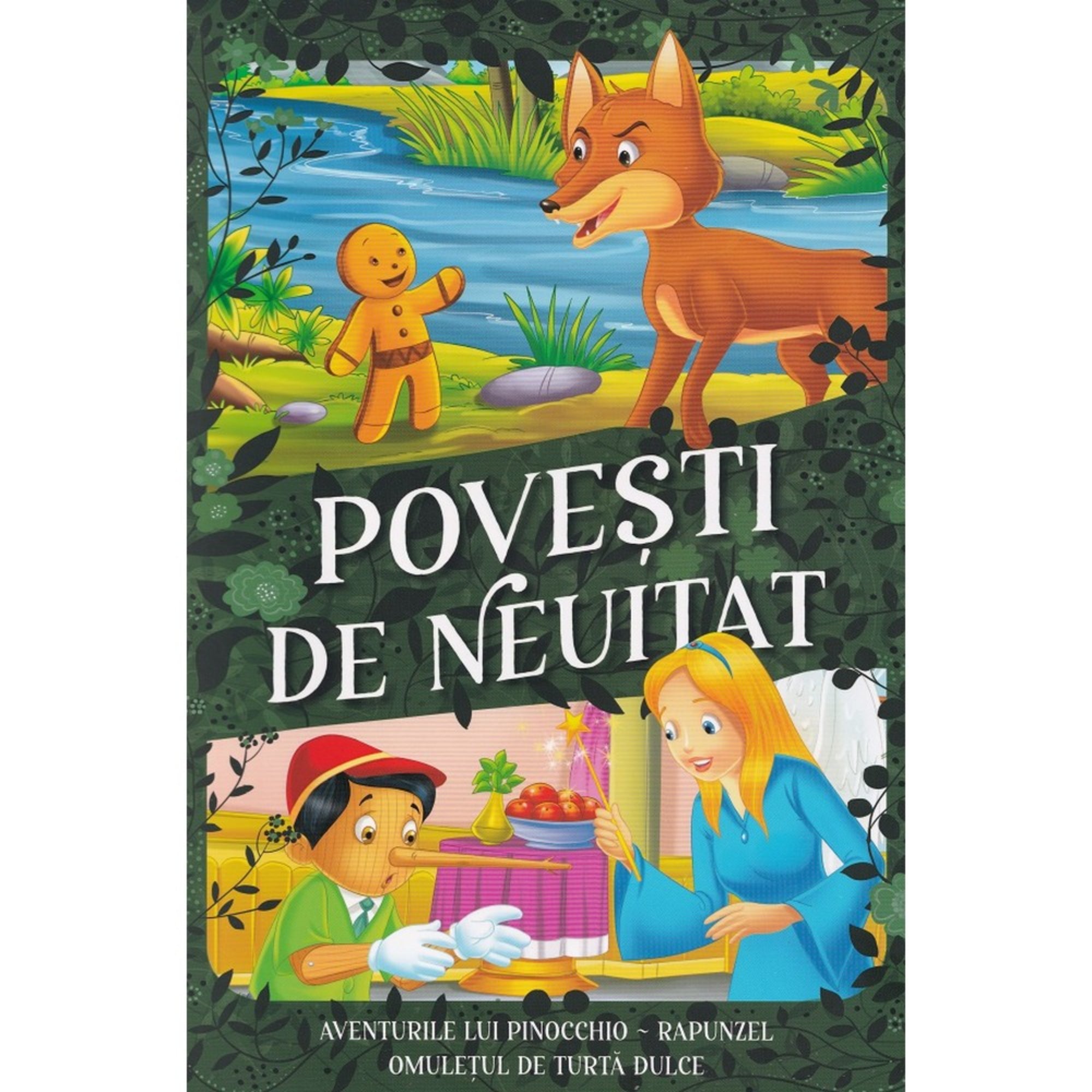 „A Povești de Neuitat mesekönyv borítója, amelyen a mézeskalács figura és a róka jelenete, valamint Pinokkió és egy tündér illusztrációja látható.”