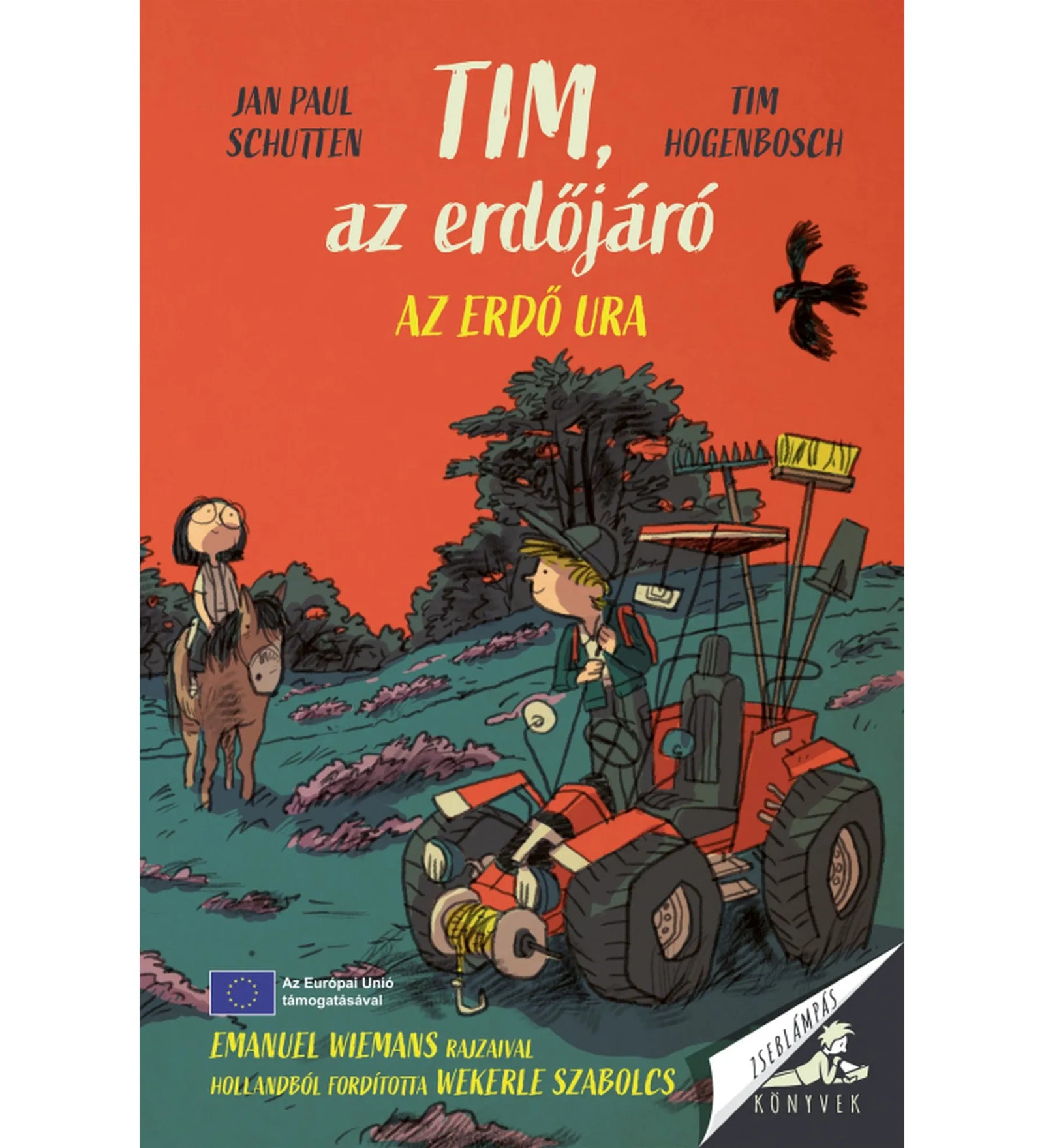 A „Tim, az erdőjáró – Az erdő ura” című könyv borítója, amelyen egy fiú traktoron ül, mellette egy lány lovon, a háttérben sötét erdő és narancsszínű égbolt látható.