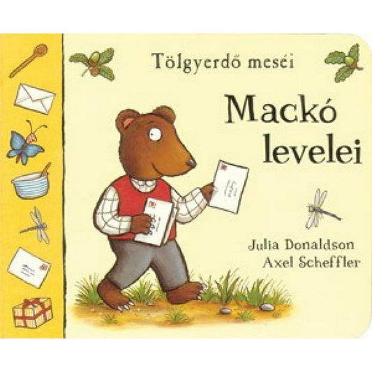 Tölgyerdő meséi – Mackó levelei könyv borítója, amelyen egy barna mackó piros mellényben sétál, kezében levelekkel, sárga keretben apró rajzokkal.