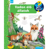 Vadon élő állatok Mit? Miért?Hogyan? (70.) magyar nyelvű könyv