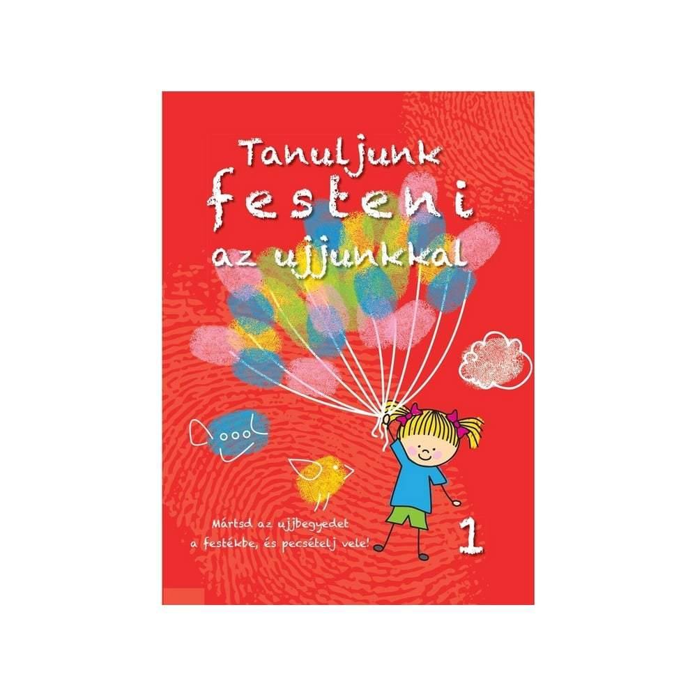 Tanuljunk festeni az ujjunkkal 1 - Játszma.ro - A maradandó élmények boltja