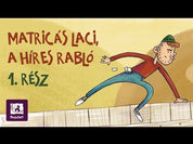 Matricás Laci, a híres rabló - Most én olvasok! 1.