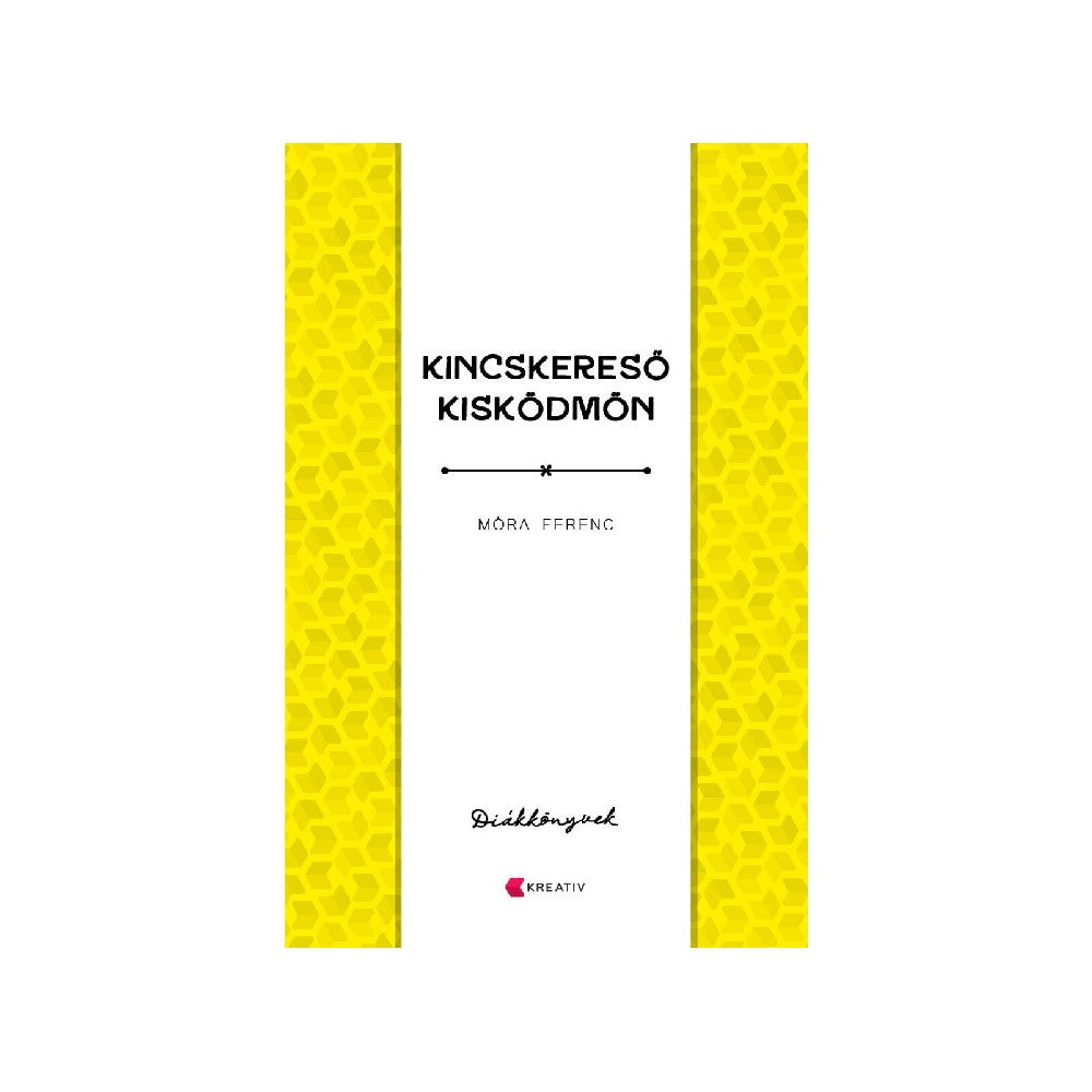 Móra Ferenc: Kincskereső kisködmön