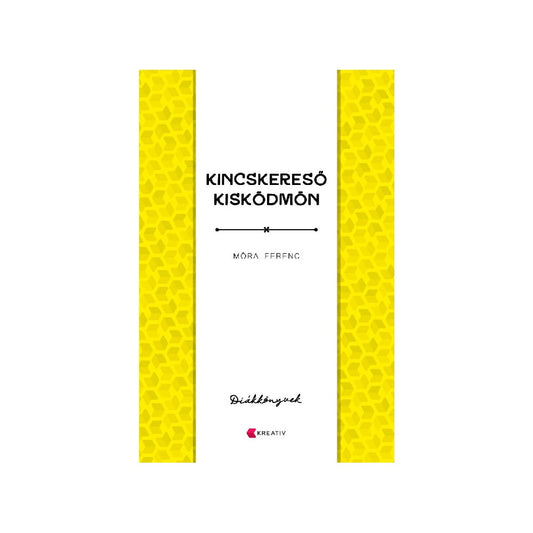 Móra Ferenc: Kincskereső kisködmön